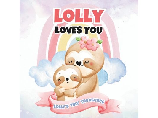 Lolly Loves You: Lolly's Tiny Treasures