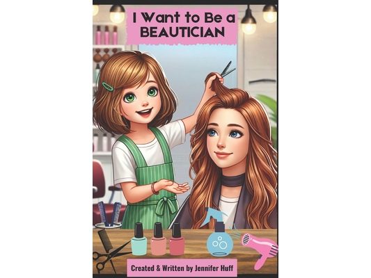 I Want to Be a Beautician
