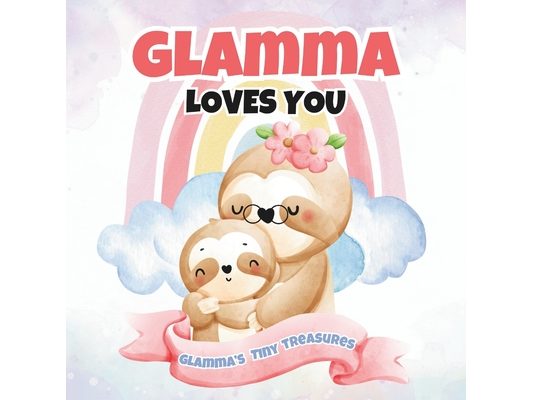 Glamma Loves You: Glamma's Tiny Treasures