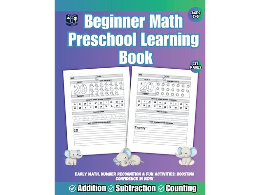 Beginner Math Preschool Learning Book: Step-by-Step Math fun