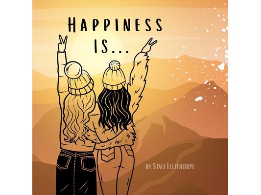 Happiness Is...