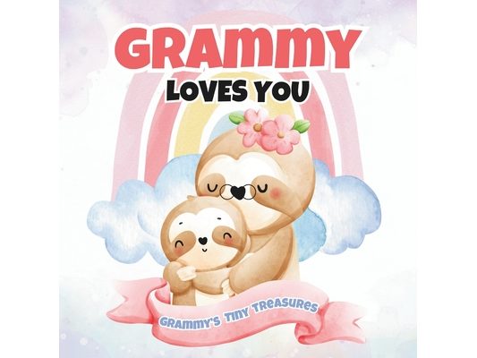 Grammy Loves You: Grammy's Tiny Treasures