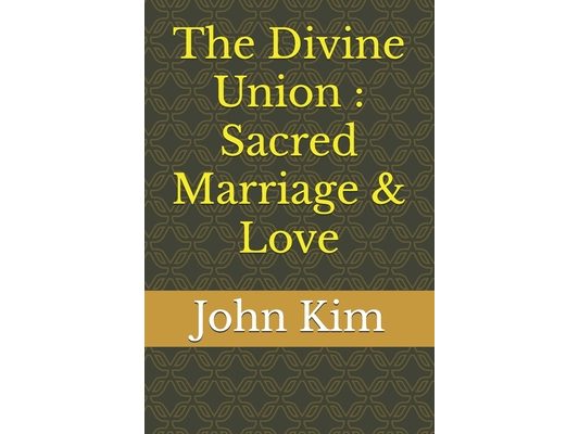 The Divine Union: Sacred Marriage & Love