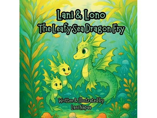 Lani & Lono: The Leafy Sea Dragon Fry