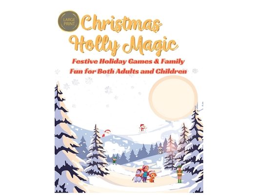 Christmas Holly Magic: Festive Holiday Games & Family Fun for Both Adults and Children