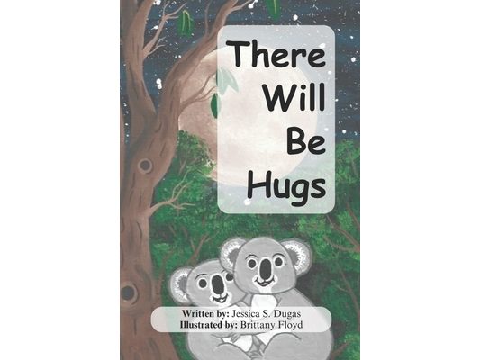 There Will Be Hugs