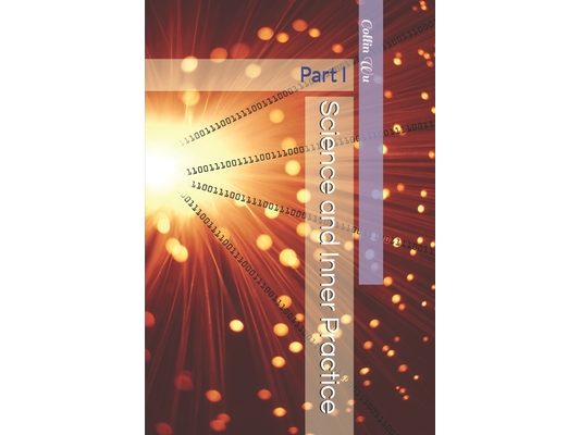 Science and Inner Practice: Part I