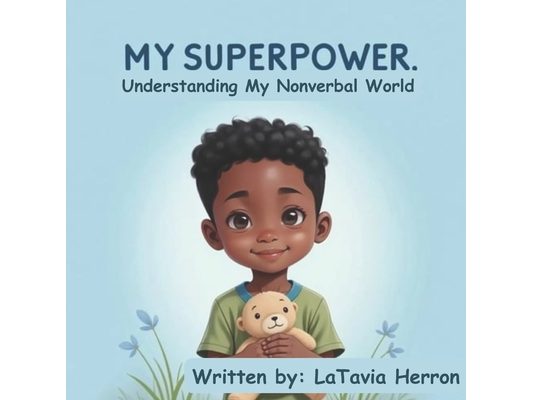 My Superpower: Understanding My Nonverbal World