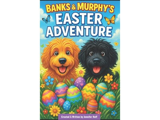 Banks & Murphy's Easter Adventure