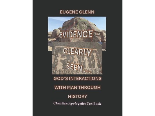 Evidence Clearly Seen of God's Interactions Through History
