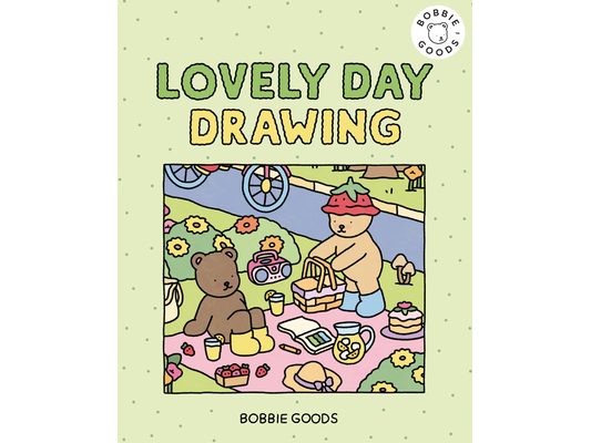 Lovely Day Drawing with Bobbie Goods: Get Ready for a Lovely Day with Easy, Step-By-Step Drawing Projects from Bobbie Goods!