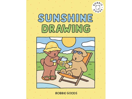 Sunshine Drawing with Bobbie Goods: Bring on the Sunshine with Easy, Step-By-Step Drawing Projects from Bobbie Goods!