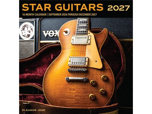 Star Guitars 2027: 16-Month Calendar--September 2026 Through December 2027