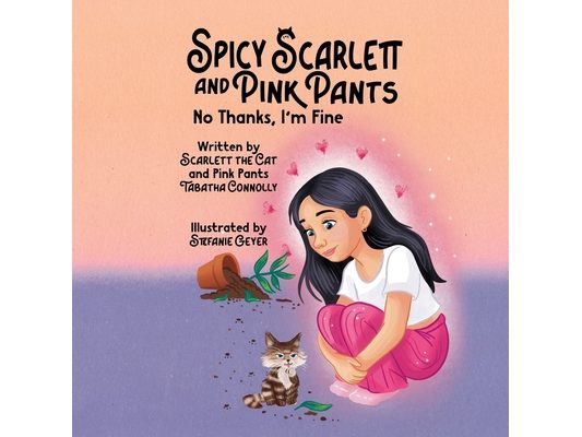Spicy Scarlett and Pink Pants: No Thanks, I'm Fine