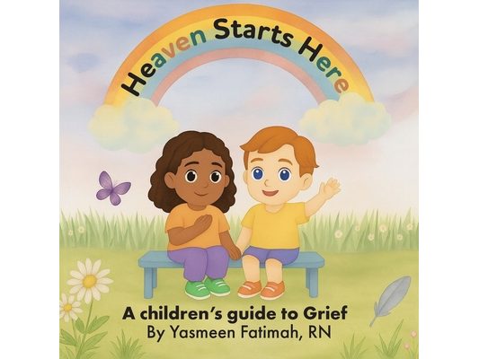 Heaven Starts Here: A Children's Guide to Grief