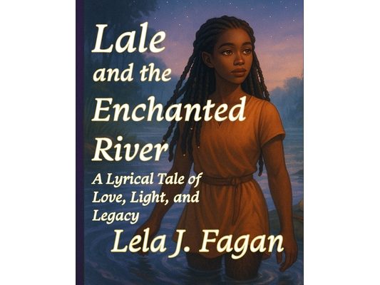Lale and the Enchanted River: A Lyrical Tale of Love, Light, and Legacy