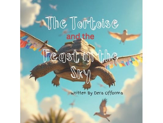 The Tortoise and the Feast in the sky