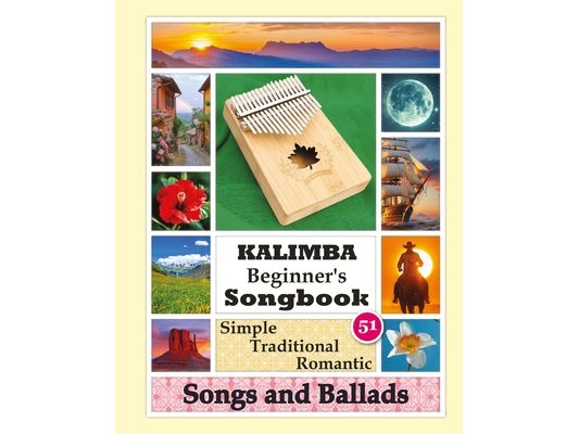 Kalimba Beginner's Songbook. 51 Simple Traditional Romantic Songs and Ballads: Play Kalimba by Number