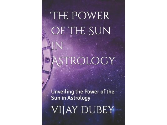 The Power of the Sun in Astrology: Unveiling the Power of the Sun in Astrology