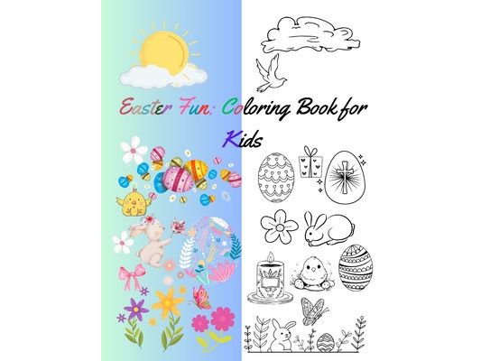 Easter Fun: Coloring Book for Kids: ages 4-12, 50 pages, 8,5x11 inches
