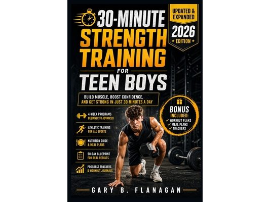 30-Minute Strength Training for Teen Boys: Build Muscle, Boost Confidence Teens Guide to Fitness Success