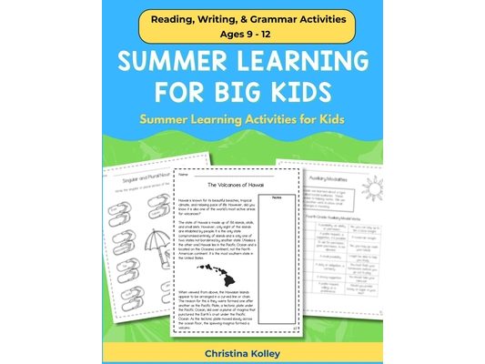 Summer Learning for Big Kids: Summer Learning Activities Reading, Writing, & Grammar Activities for Ages 9 - 12