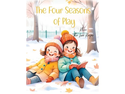 The Four Seasons of Play: Season Book of Outdoor Adventure
