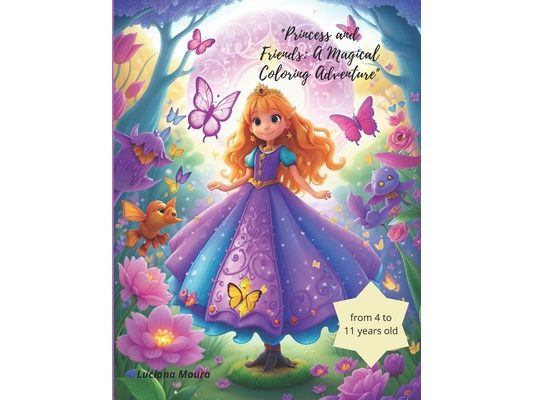 princess and friends: a magical coloring adventure