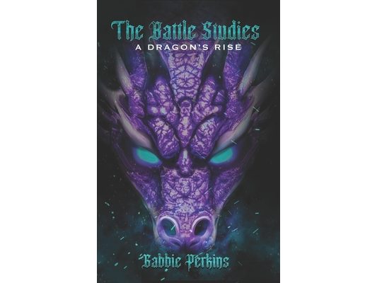 The Battle Studies: A Dragon's Rise