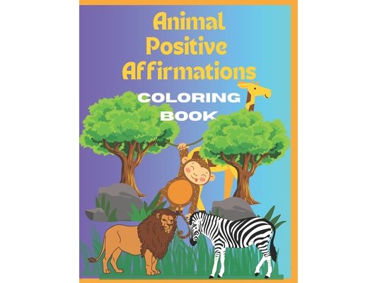 Animal Positive Affirmations Coloring book