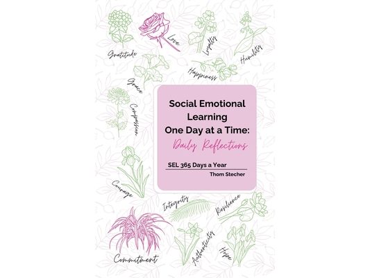 Social Emotional Learning One Day at a Time: Daily Reflections: SEL 365 Days a Year