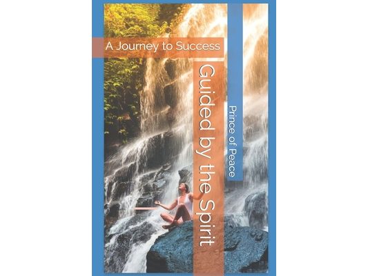 Guided by the Spirit: A Journey to Success