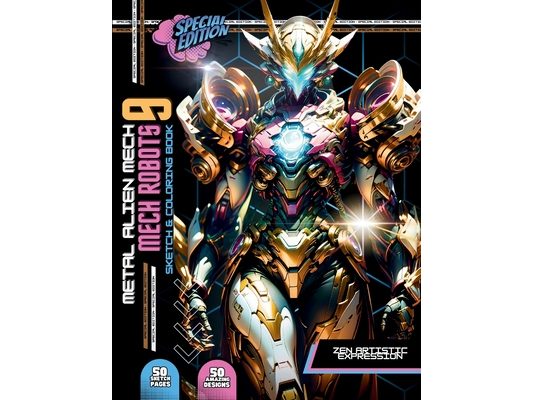 Metal Alien Mech Coloring Book: Mech Robots 9 SE - With 50 unique designs and 50 pages to draw a fantastic world full of Robots with Realistic Design.