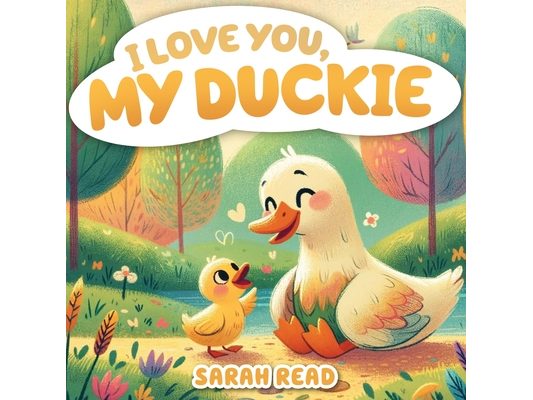 I Love You, My Duckie: Bedtime Story About Farm Animals, Nursery Rhymes For Kids Ages 1-3