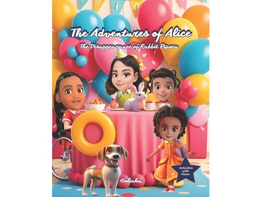The Adventures of Alice: The Disappearance of Rabbit Pipoca- Special Edition