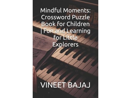 Mindful Moments: Crossword Puzzle Book for Children Fun and Learning for Little Explorers