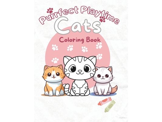Purrfect Playtime-Cats Coloring Book for Kids: Animal coloring book