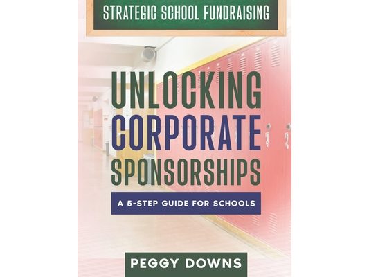 Unlocking Corporate Sponsorships: A 5-Step Guide for Schools
