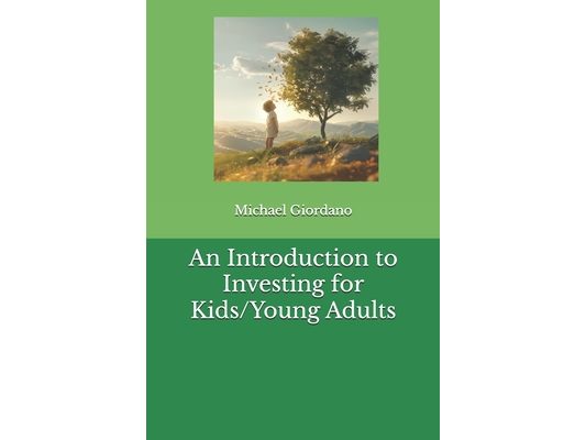 An Introduction to Investing for Kids/Young Adults