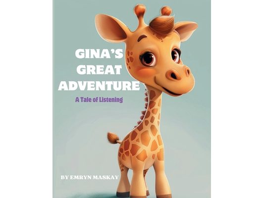 Gina's Great Adventure: A Tale of Listening