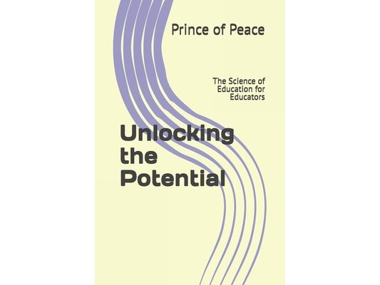 Unlocking the Potential: The Science of Education for Educators