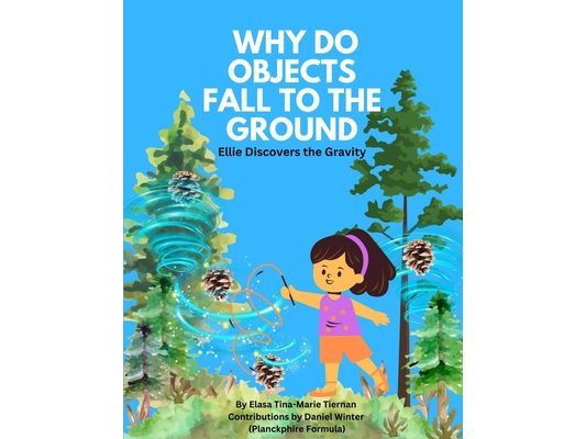 Why Do Objects Fall to the Ground: Ellie Discovers the Gravity