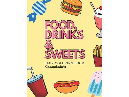 Food, Drinks & Sweets: Easy coloring book