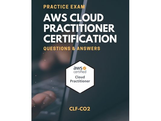 AWS Cloud Practitioner, Practice Exam