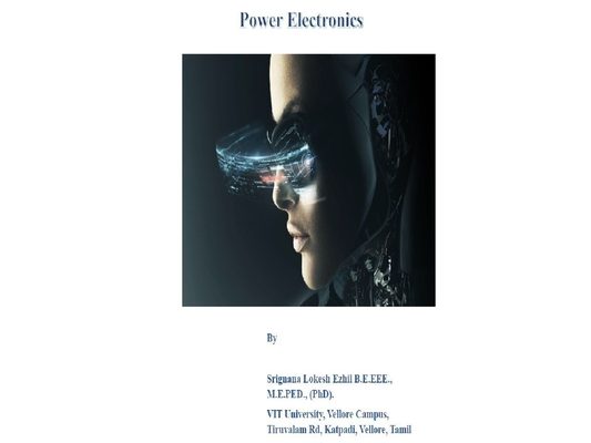 Power Electronics: By Srignana Lokesh Ezhil B.E.EEE, M.E.PED (PhD) VIT University Vellore