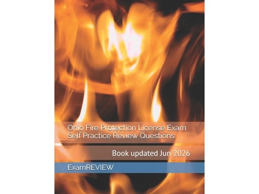 Ohio Fire Protection License Exam Self Practice Review Questions