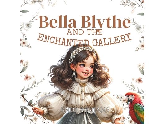 Bella Blythe and the Enchanted Gallery