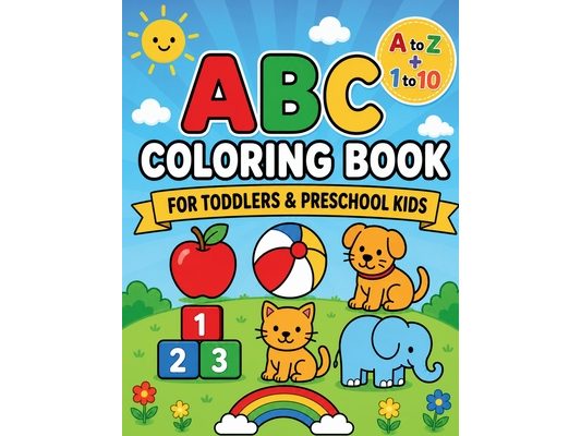 ABC Coloring Book For Toddlers And Preschool Kids: A fun coloring adventure