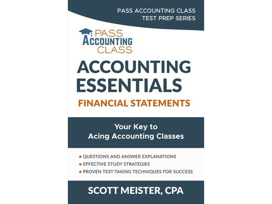 Accounting Essentials: Financial Statements: Your Key to Acing Accounting Classes