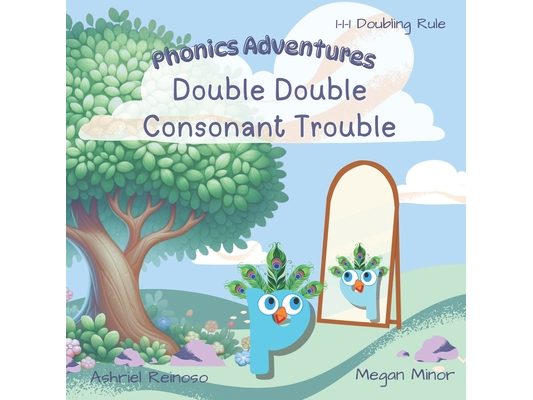 Phonics Adventures: Double Double Consonant Trouble: 1-1-1 Doubling Rule